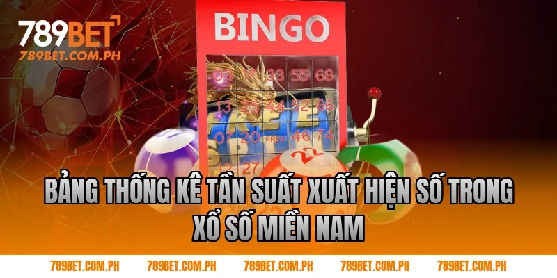 Bảng thống kê tần suất xuất hiện số trong xổ số miền Nam