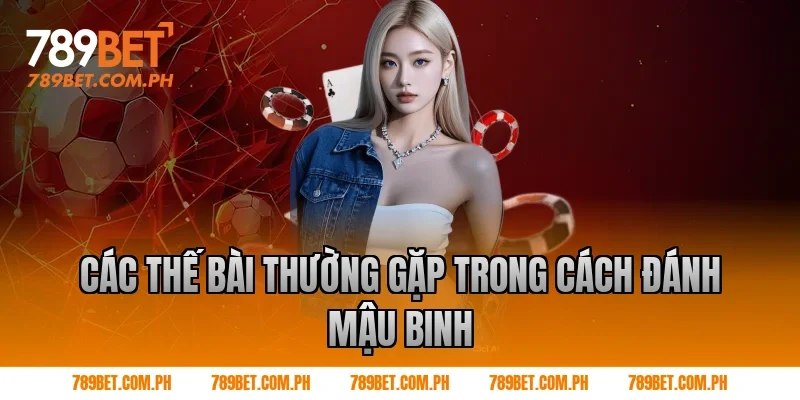 Các thế bài thường gặp trong cách đánh mậu binh