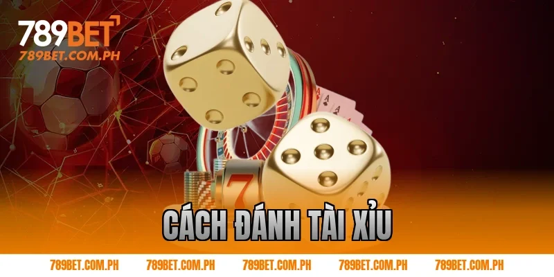 cách đánh tài xỉu