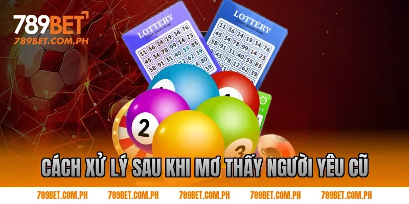 Cách xử lý sau khi mơ thấy người yêu cũ