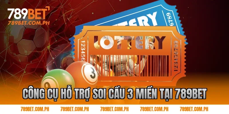Công cụ hỗ trợ soi cầu 3 miền tại 789BET