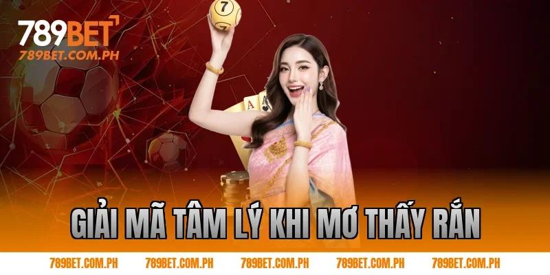 Giải mã tâm lý khi mơ thấy rắn