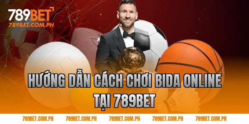 Hướng dẫn cách chơi bida online tại 789BET