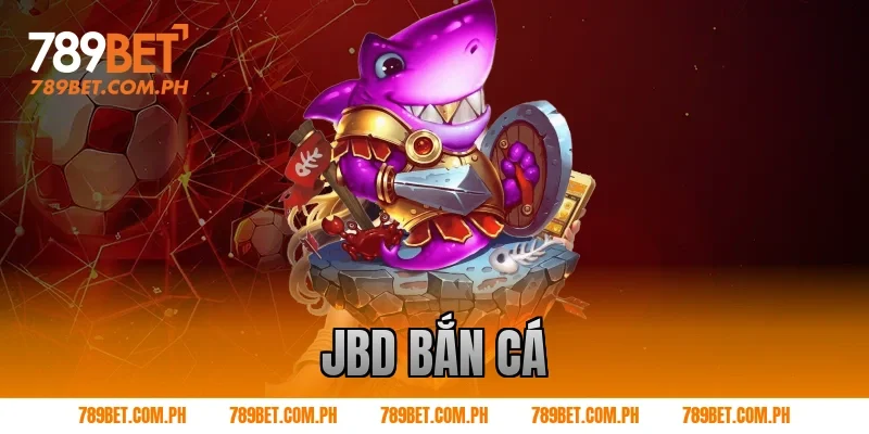 JBD bắn cá