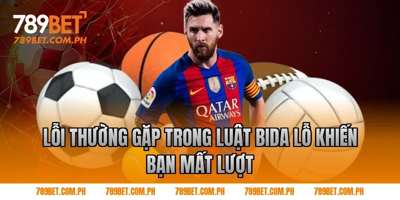 Lỗi thường gặp trong luật bida lỗ khiến bạn mất lượt
