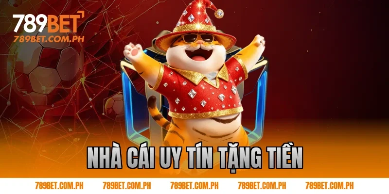 nhà cái uy tín tặng tiền
