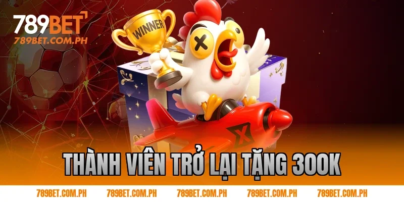 thành viên trở lại tặng 300k