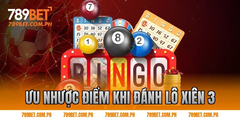 Ưu nhược điểm khi đánh lô xiên 3